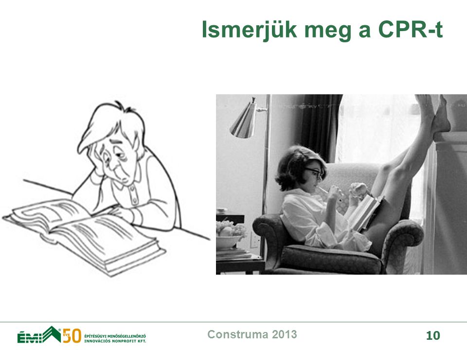 Ismerjük meg a CPR-t Construma 2013
