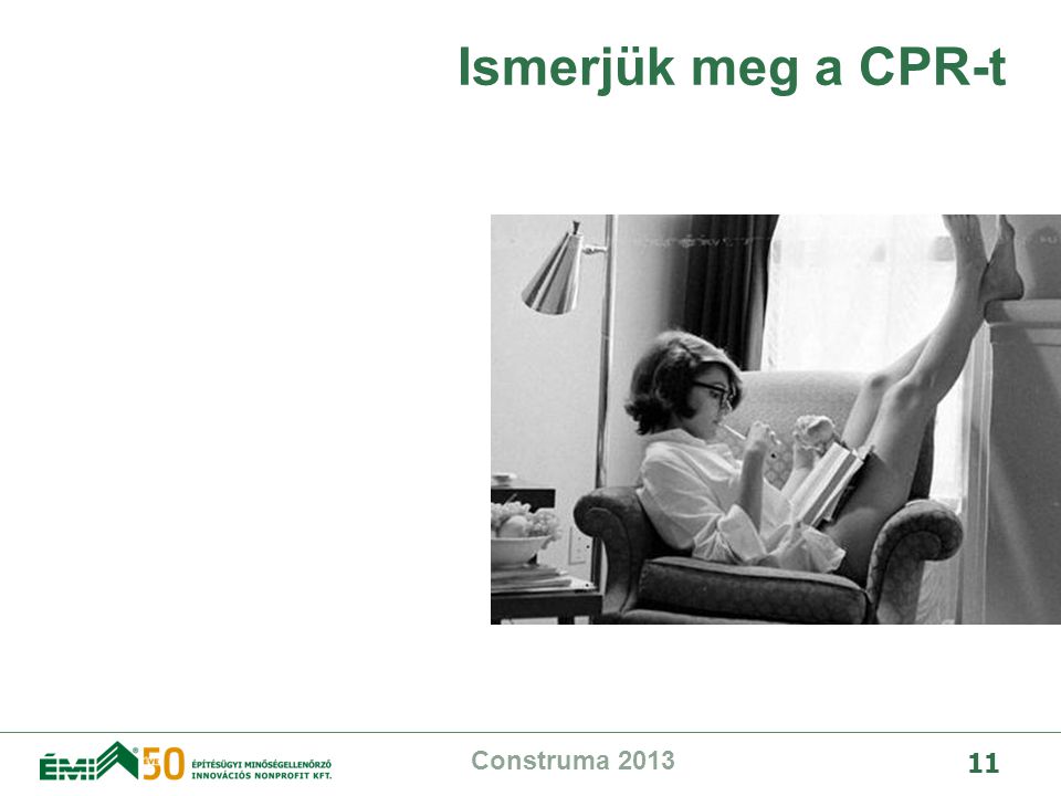Ismerjük meg a CPR-t Construma 2013