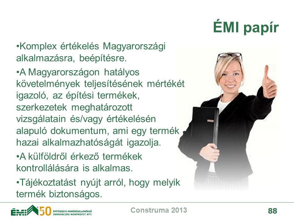 ÉMI papír Komplex értékelés Magyarországi alkalmazásra, beépítésre.