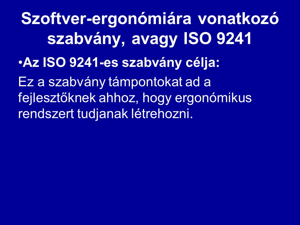 Szoftver-ergonómiára vonatkozó szabvány, avagy ISO 9241