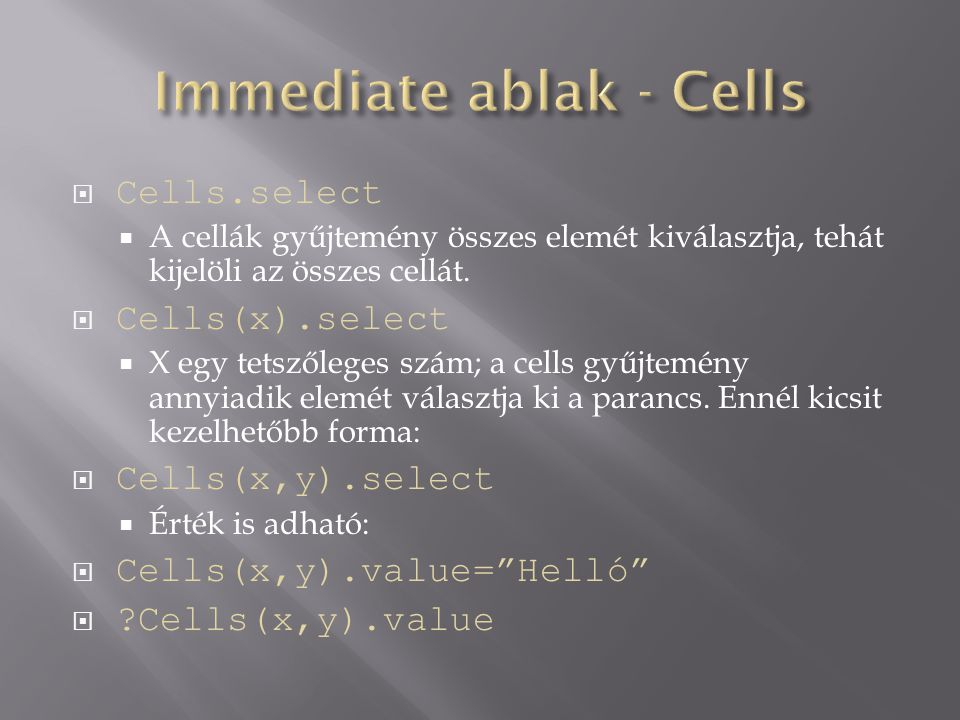 Immediate ablak - Cells