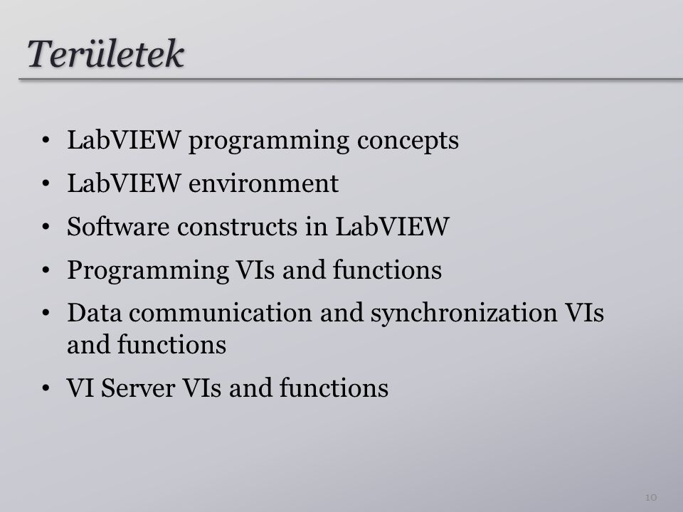 Területek LabVIEW programming concepts LabVIEW environment