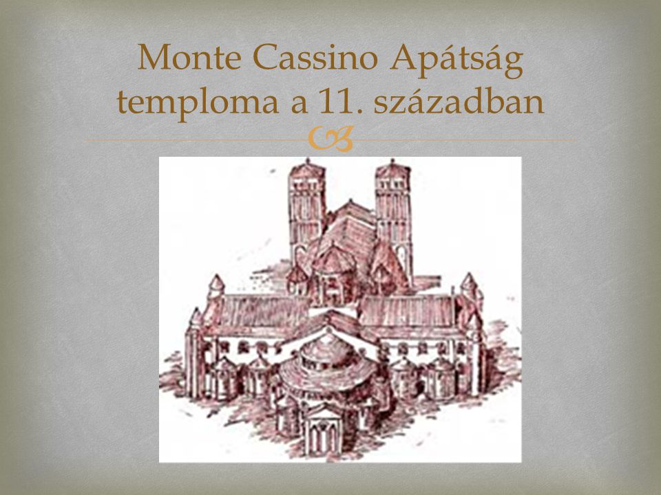 Monte Cassino Apátság temploma a 11. században