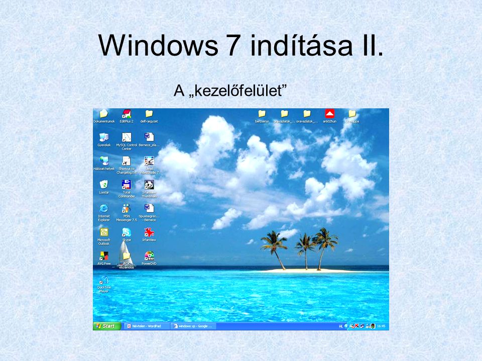 Windows 7 indítása II. A „kezelőfelület