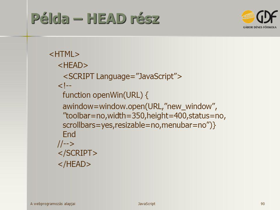 Példa – HEAD rész <HTML> <HEAD>