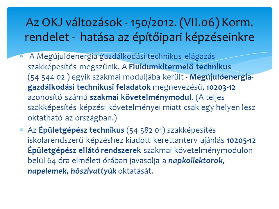 Az OKJ változások - 150/2012. (VII. 06) Korm