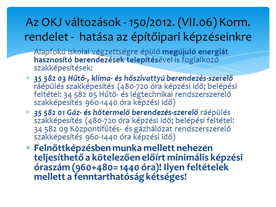 Az OKJ változások - 150/2012. (VII. 06) Korm