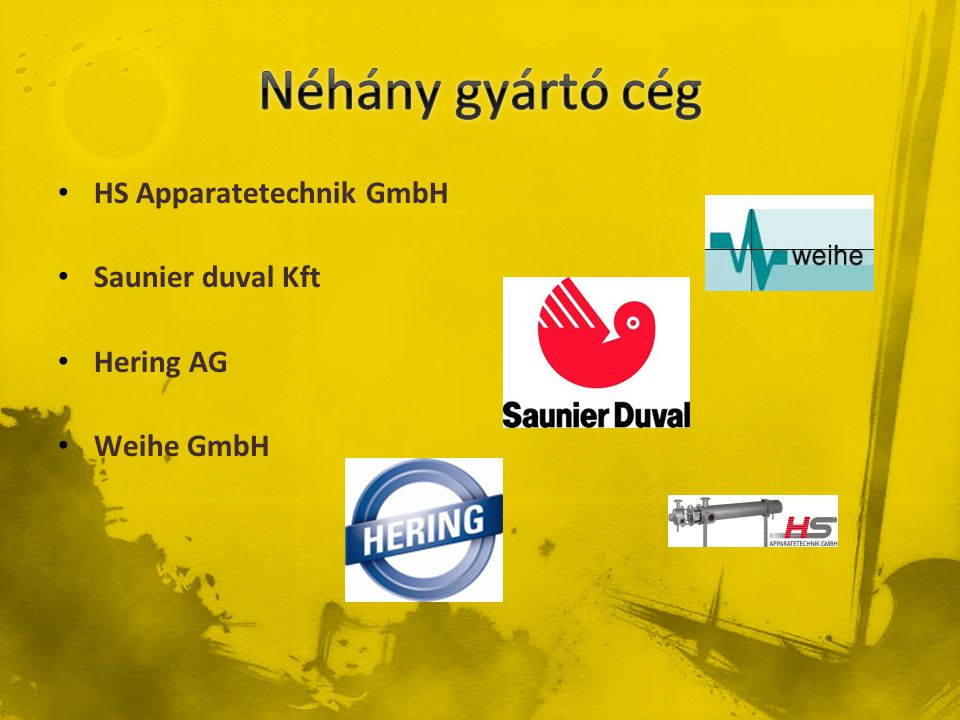 Néhány gyártó cég HS Apparatetechnik GmbH Saunier duval Kft Hering AG