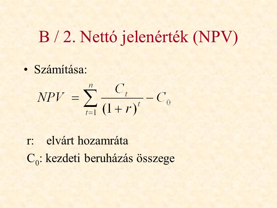 B / 2. Nettó jelenérték (NPV)
