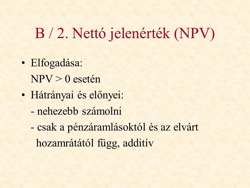 B / 2. Nettó jelenérték (NPV)