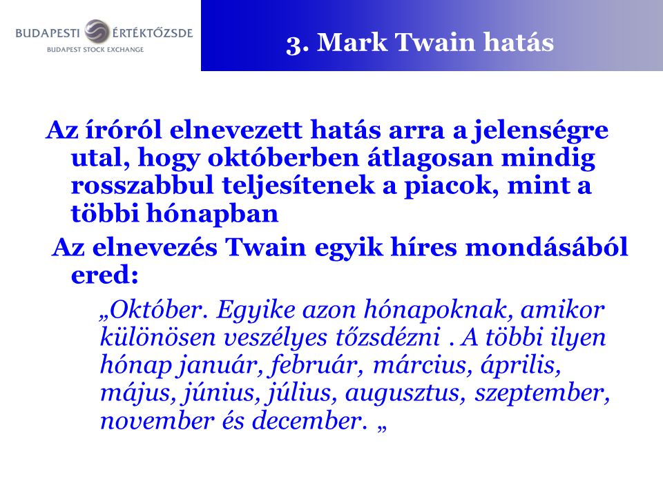 3. Mark Twain hatás