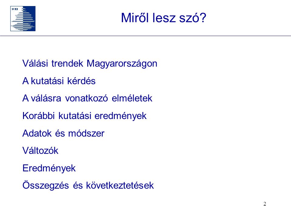 Miről lesz szó Válási trendek Magyarországon A kutatási kérdés