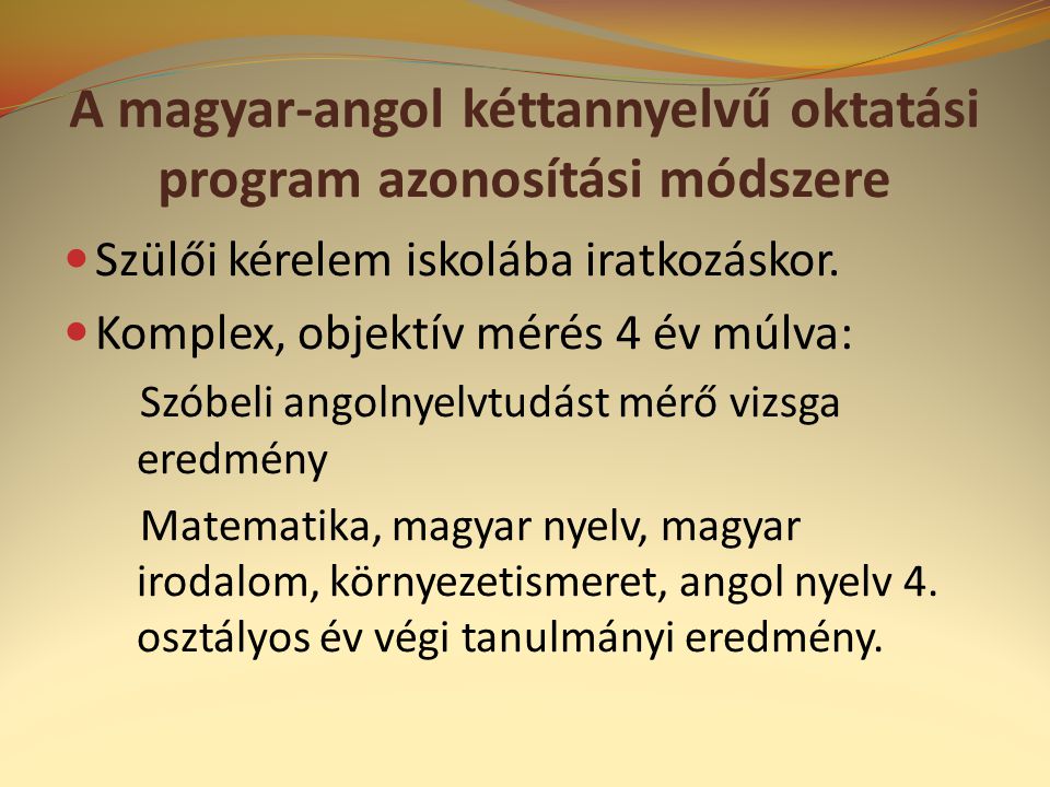 A magyar-angol kéttannyelvű oktatási program azonosítási módszere