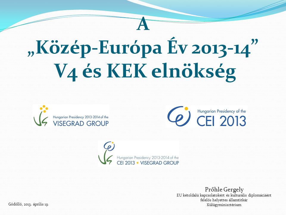 A „Közép-Európa Év V4 és KEK elnökség