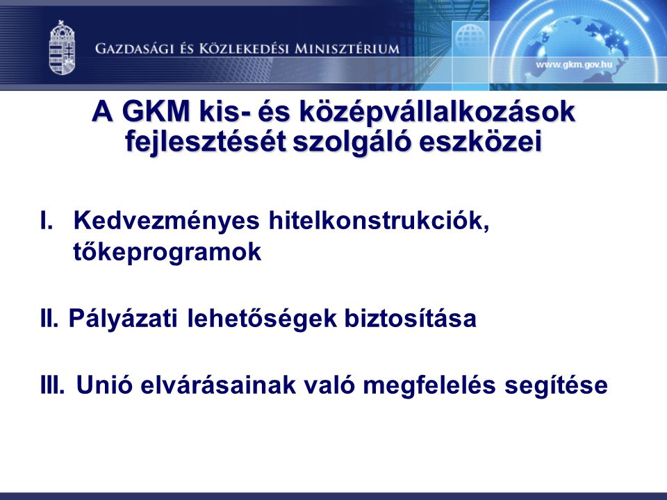 A GKM kis- és középvállalkozások fejlesztését szolgáló eszközei