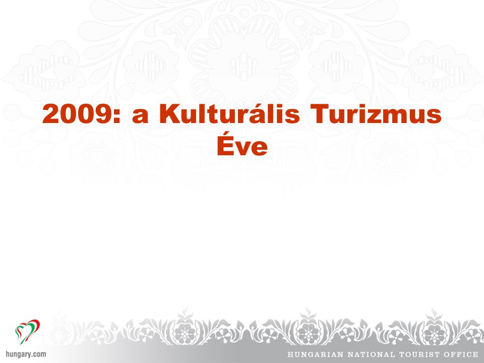 2009: a Kulturális Turizmus Éve