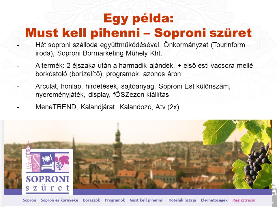 Egy példa: Must kell pihenni – Soproni szüret