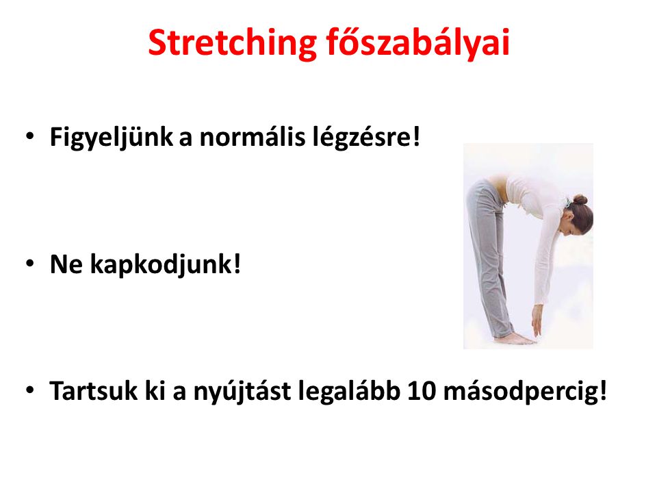 Stretching főszabályai