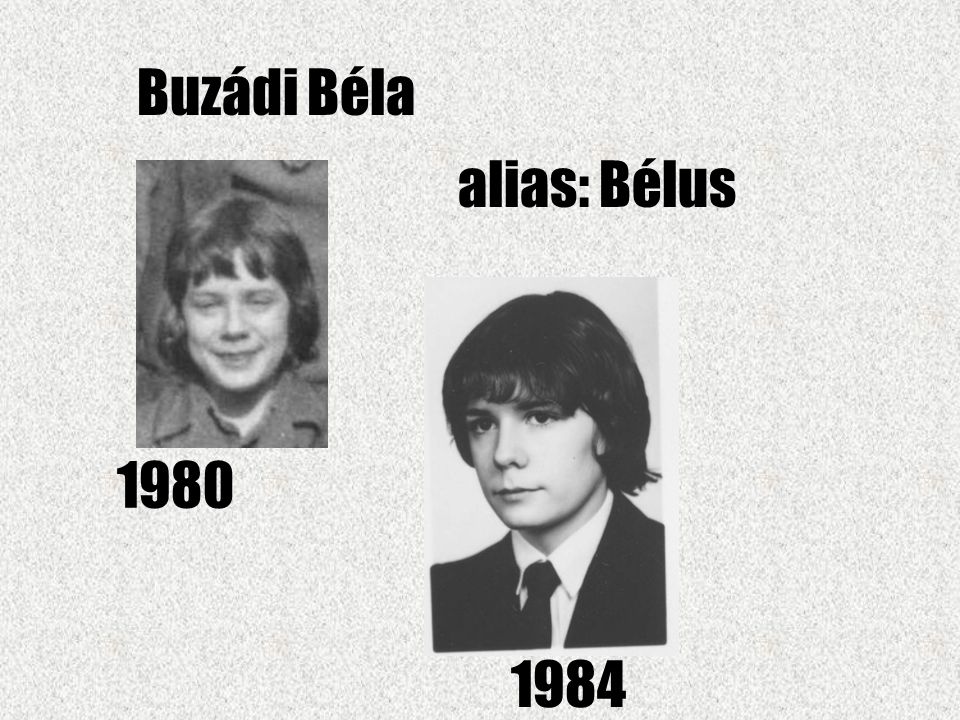 Buzádi Béla alias: Bélus