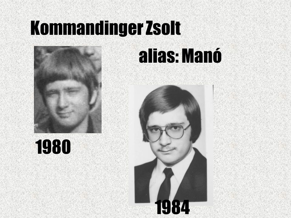 Kommandinger Zsolt alias: Manó