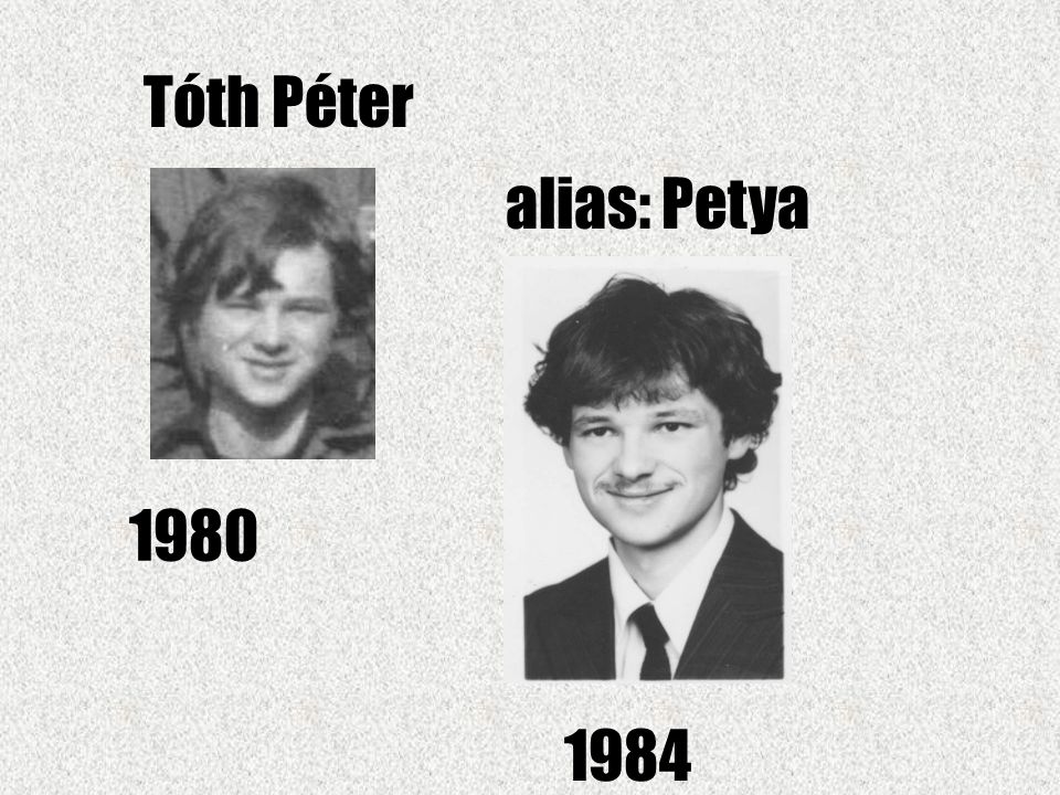 Tóth Péter alias: Petya