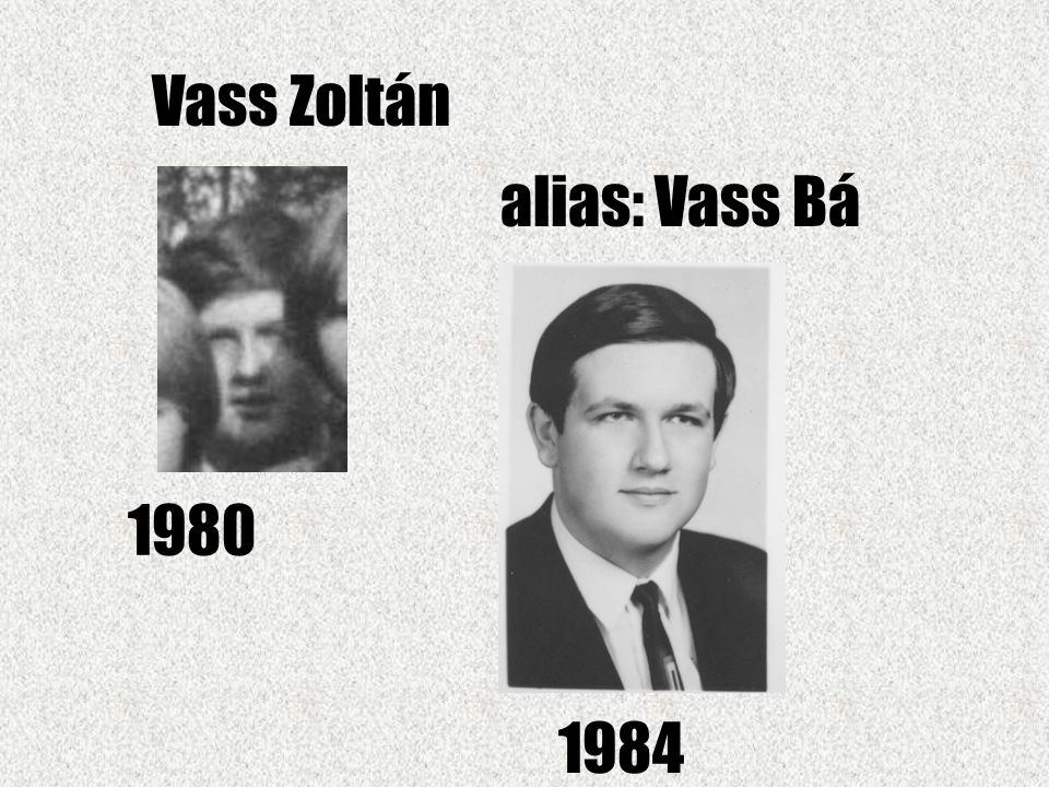 Vass Zoltán alias: Vass Bá