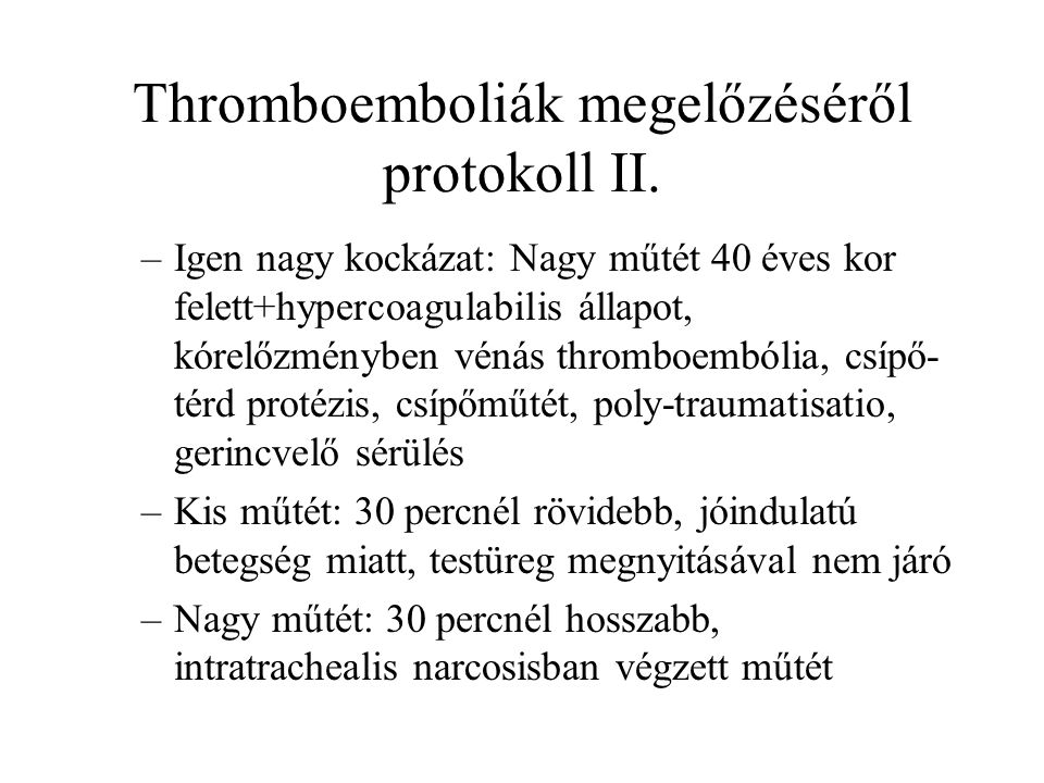 Thromboemboliák megelőzéséről protokoll II.