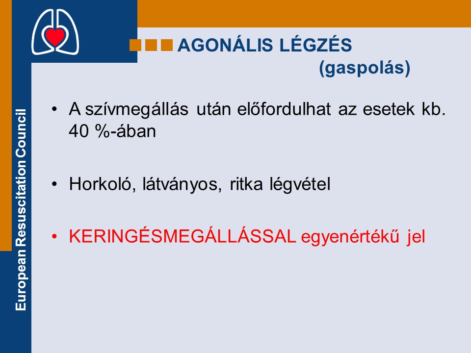AGONÁLIS LÉGZÉS (gaspolás)