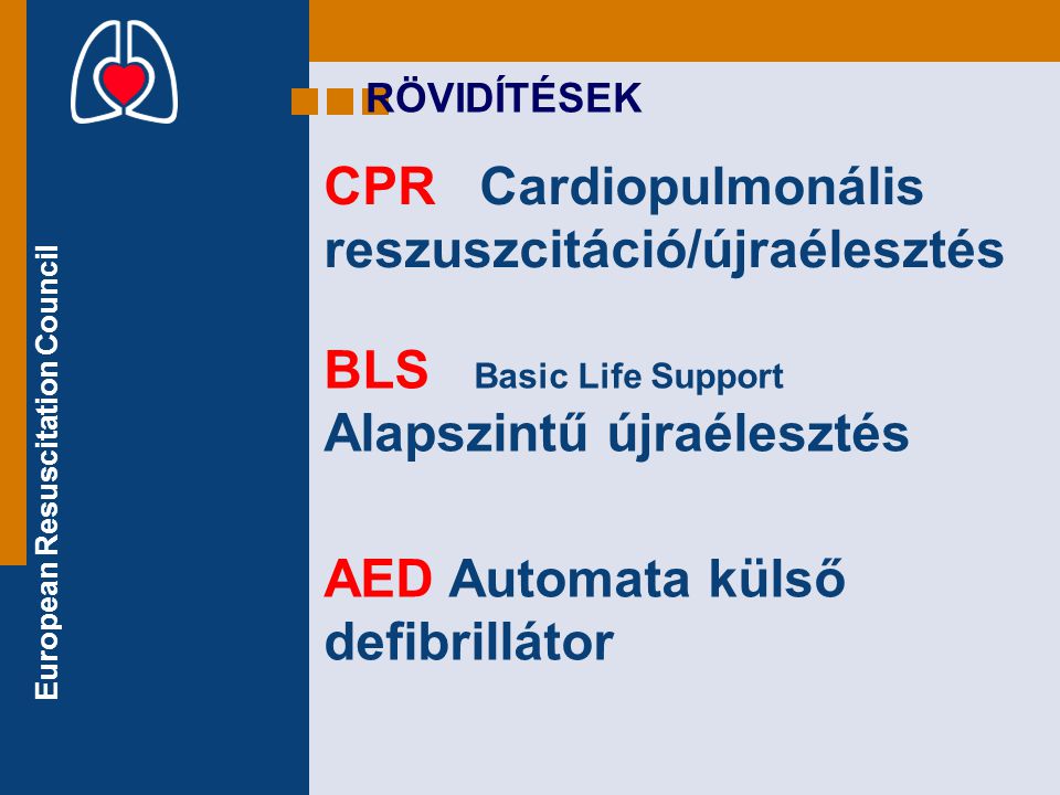 CPR Cardiopulmonális reszuszcitáció/újraélesztés