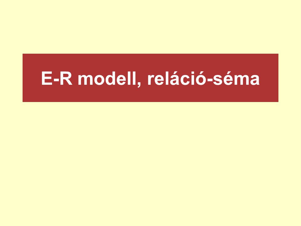 E-R modell, reláció-séma
