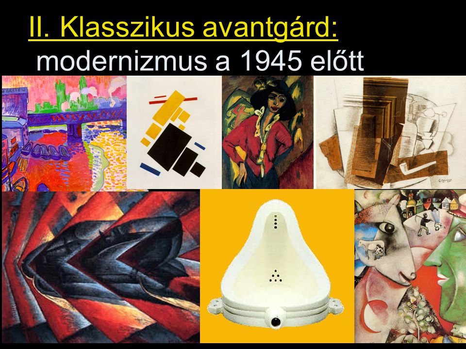 II. Klasszikus avantgárd: modernizmus a 1945 előtt