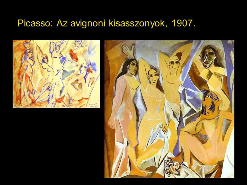 Picasso: Az avignoni kisasszonyok, 1907.