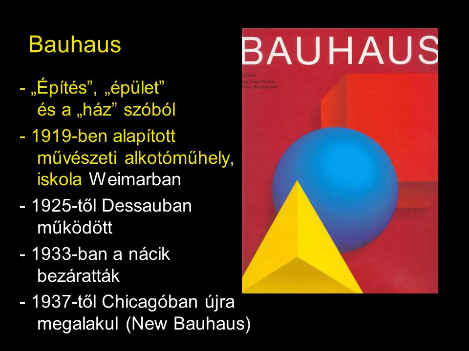 Bauhaus - „Építés , „épület és a „ház szóból