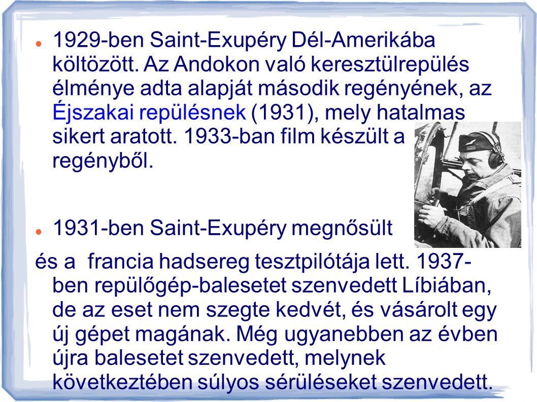 1929-ben Saint-Exupéry Dél-Amerikába költözött