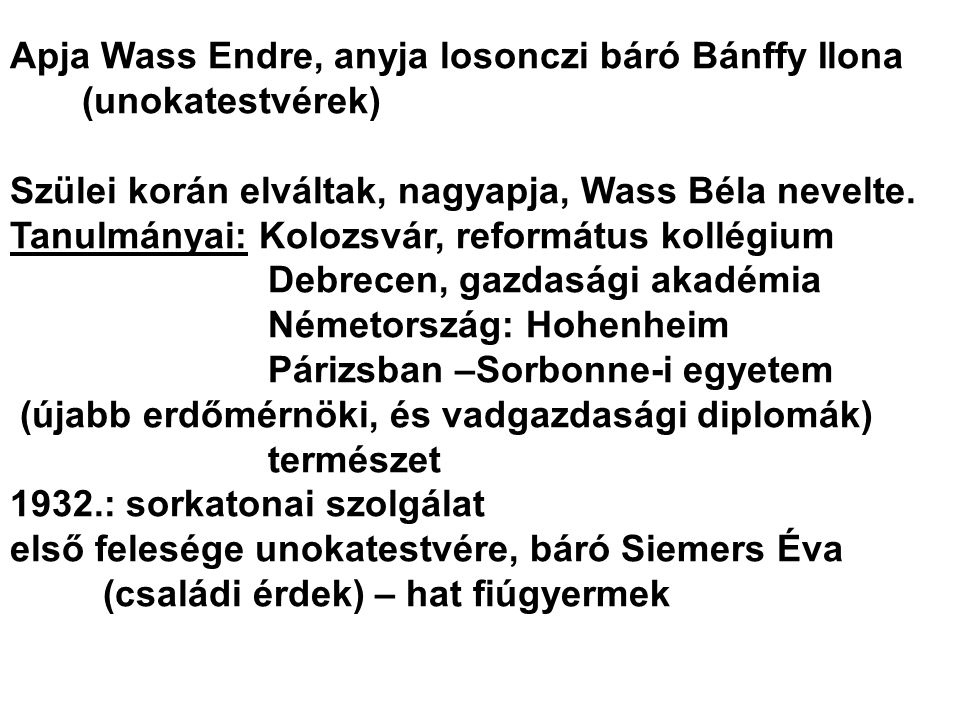 Apja Wass Endre, anyja losonczi báró Bánffy Ilona