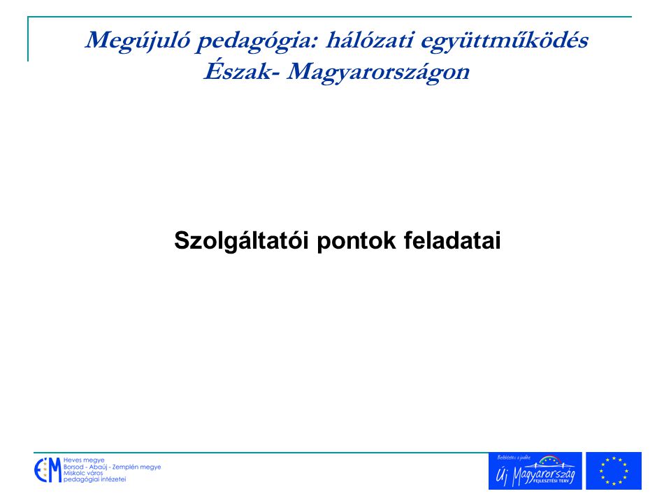 Megújuló pedagógia: hálózati együttműködés Észak- Magyarországon