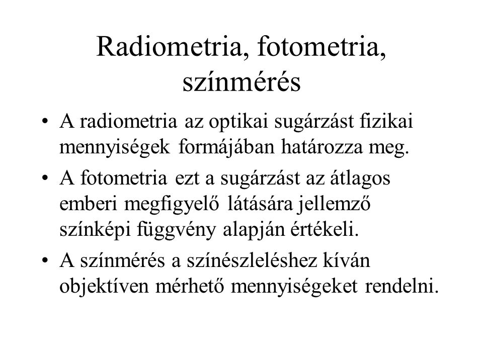 Radiometria, fotometria, színmérés