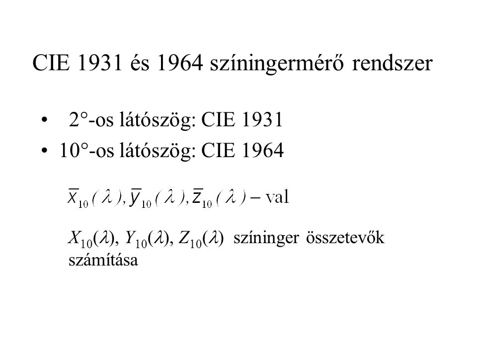 CIE 1931 és 1964 színingermérő rendszer