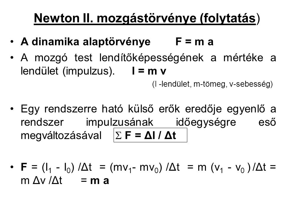 Newton II. mozgástörvénye (folytatás)