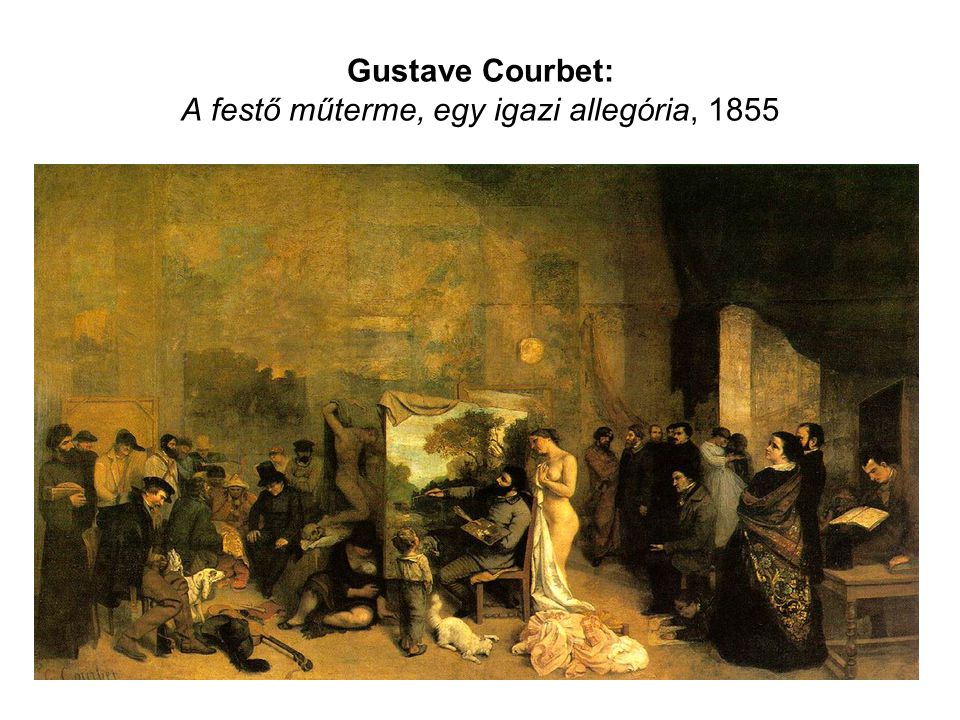 Gustave Courbet: A festő műterme, egy igazi allegória, 1855