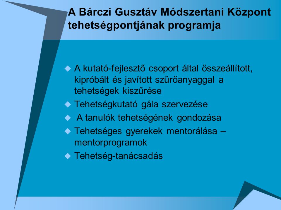 A Bárczi Gusztáv Módszertani Központ tehetségpontjának programja