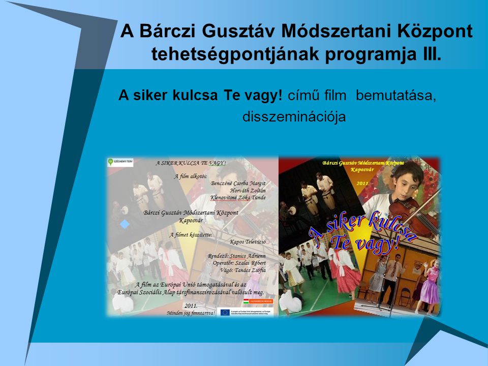 A Bárczi Gusztáv Módszertani Központ tehetségpontjának programja III.