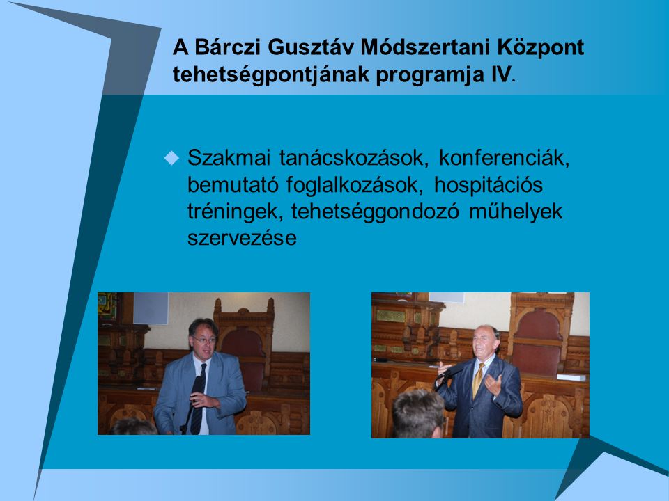 A Bárczi Gusztáv Módszertani Központ tehetségpontjának programja IV.