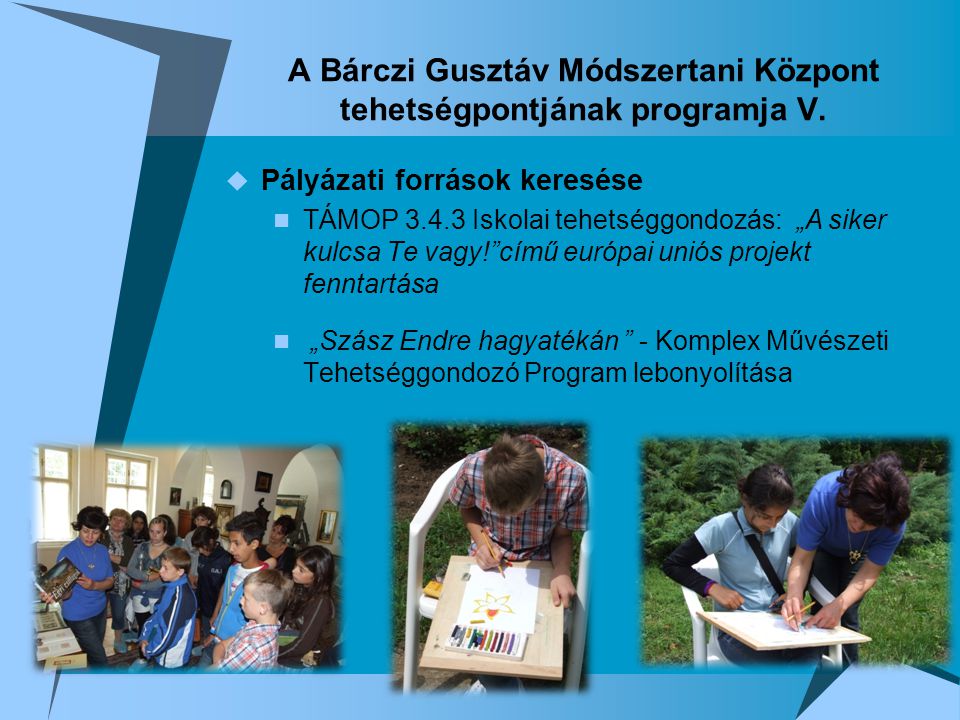 A Bárczi Gusztáv Módszertani Központ tehetségpontjának programja V.