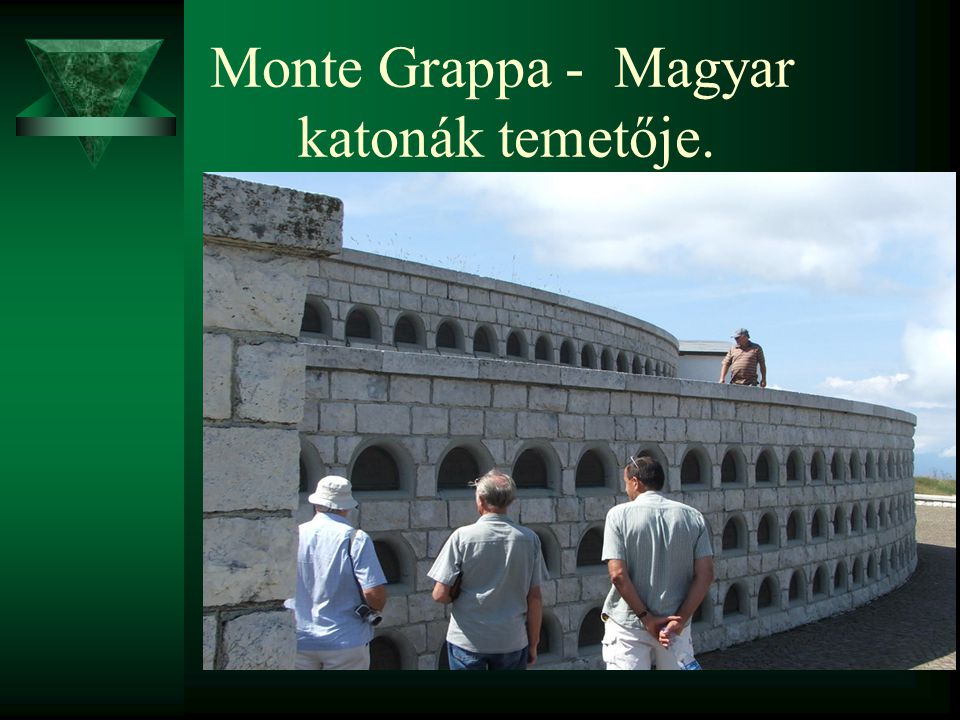 Monte Grappa - Magyar katonák temetője.