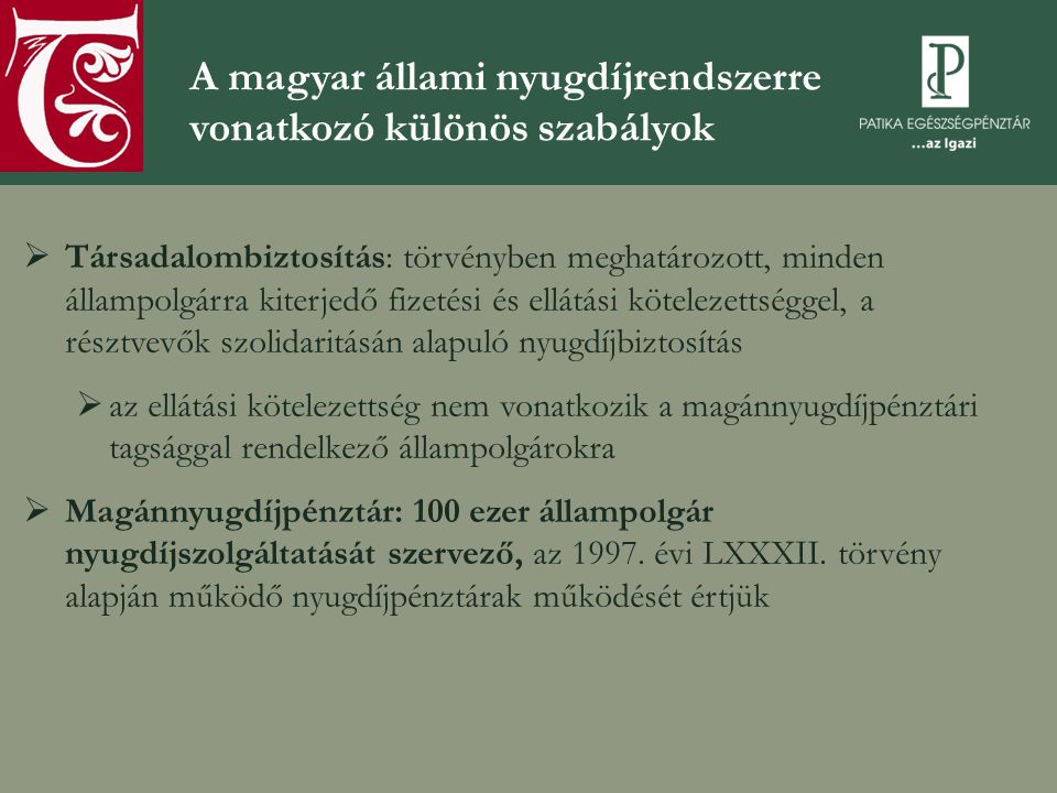 A magyar állami nyugdíjrendszerre vonatkozó különös szabályok
