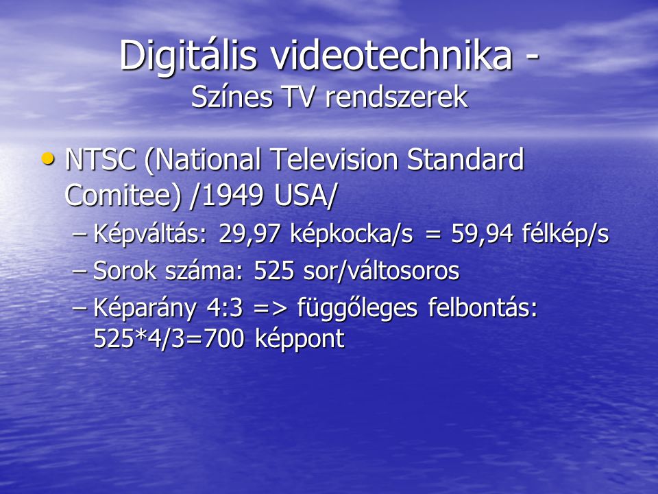 Digitális videotechnika - Színes TV rendszerek