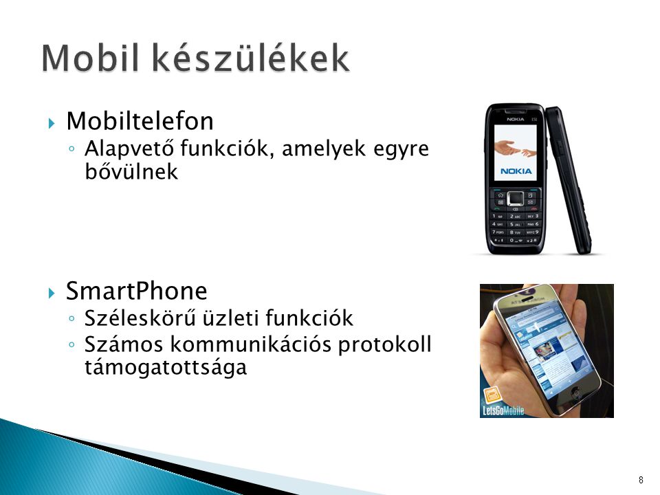Mobil készülékek Mobiltelefon SmartPhone