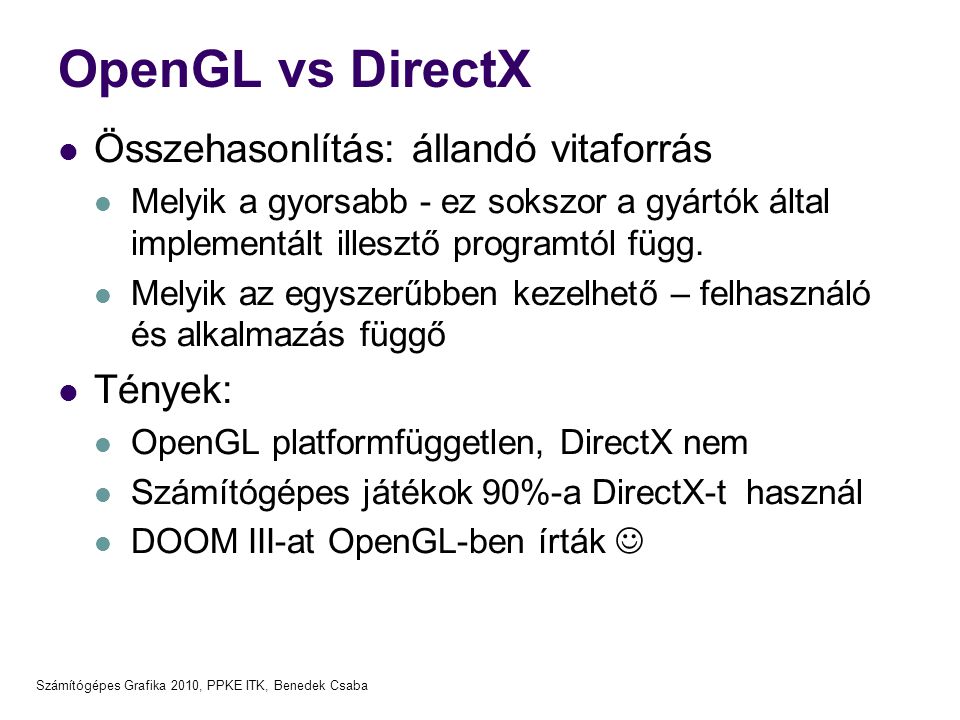 OpenGL vs DirectX Összehasonlítás: állandó vitaforrás Tények: