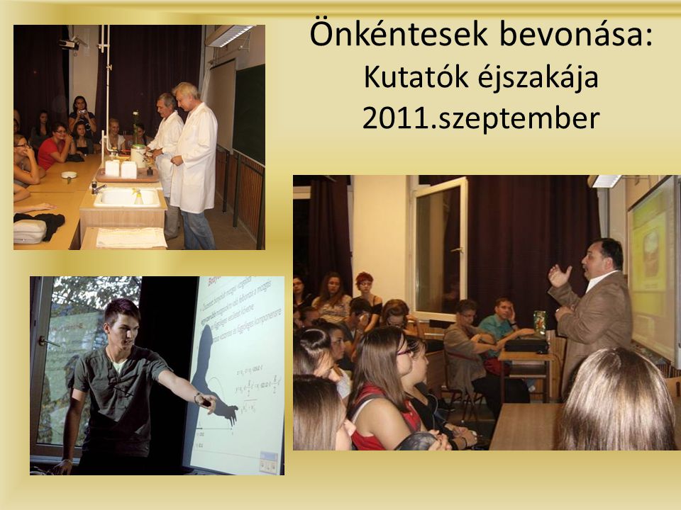 Önkéntesek bevonása: Kutatók éjszakája 2011.szeptember